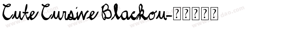 Cute Cursive Blackou字体转换